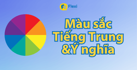 Từ vựng màu sắc tiếng Trung và ý nghĩa