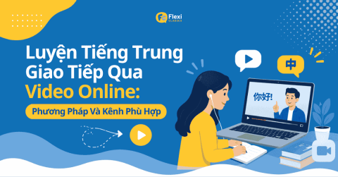 Người học luyện tiếng Trung giao tiếp qua video YouTube với phương pháp xem chủ động