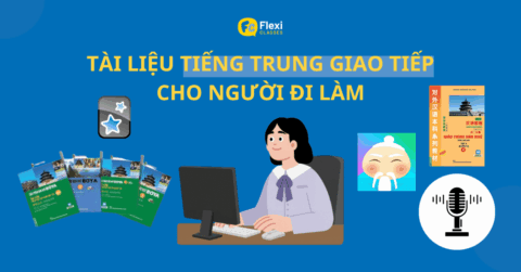 tài liệu và app học tiếng trung giao tiếp cho người đi làm thực chiến