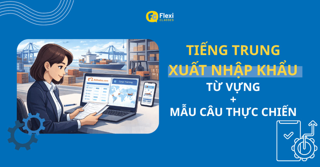 tiếng trung xuất nhập khẩu cho người làm xuất nhập khẩu với nhà cung cấp Trung Quốc