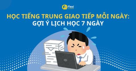 Học tiếng Trung giao tiếp mỗi ngày 15 phút — thói quen buổi sáng cho người đi làm