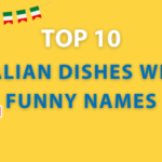 Italian Dishes Names: Top 10 Funniest Names Thumbnail