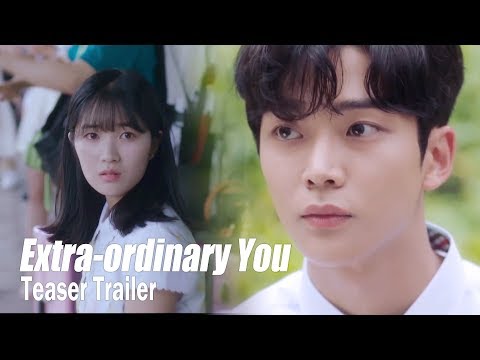 "That handsome and tall guy is one of my classmates?" [Extra ordinary YouㅣTeaser Trailer]