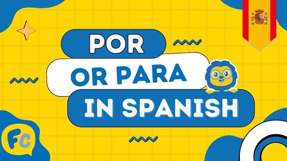 Is It Por or Para in Spanish? Two Distinct Yet Similar Spanish Prepositions Thumbnail