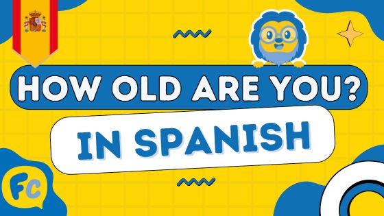 How Old Are You in Spanish - We All Know That Age Is Just a Number! Thumbnail