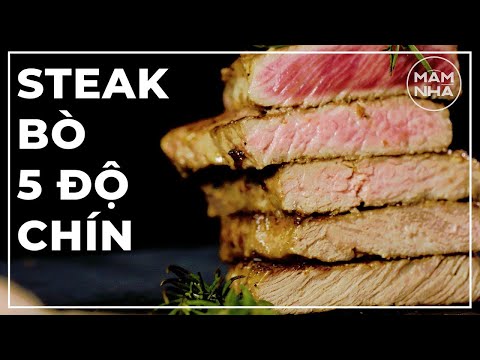 BẠN CÓ PHÂN BIỆT ĐƯỢC 5 ĐỘ CHÍN KHÁC NHAU CỦA BEEFSTEAK? | Bí Quyết Mâm Nhà