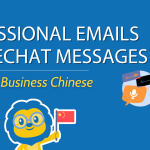 A Simple Guide: How to Write Business Emails and WeChat Messages in Chinese Thumbnail