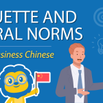 Chinese Business Etiquette and Cultural Norms: Do's and Don'ts Thumbnail