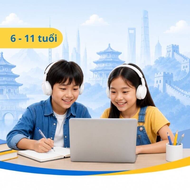lớp học tiếng Trung cho trẻ em từ 6-11 tuổi