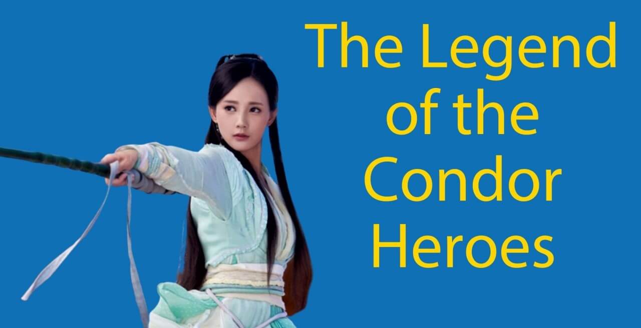 The Legend of the Condor Heroes Discover 武侠 (Chinese Martials Arts