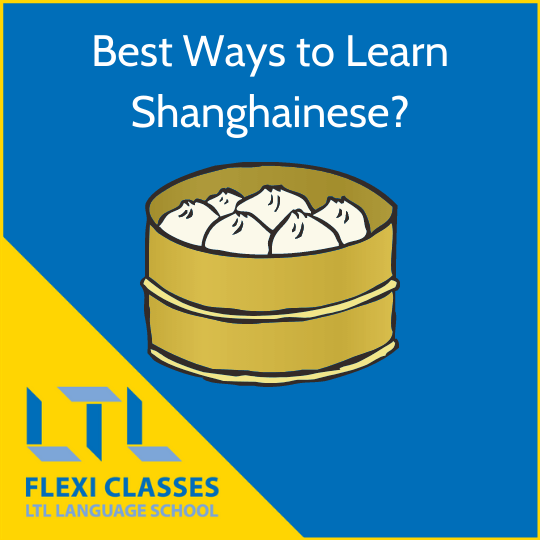 Best ways to Learn Shanghainese
